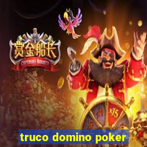 truco domino poker